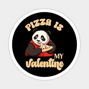 pizza is my valentine panda Magnet